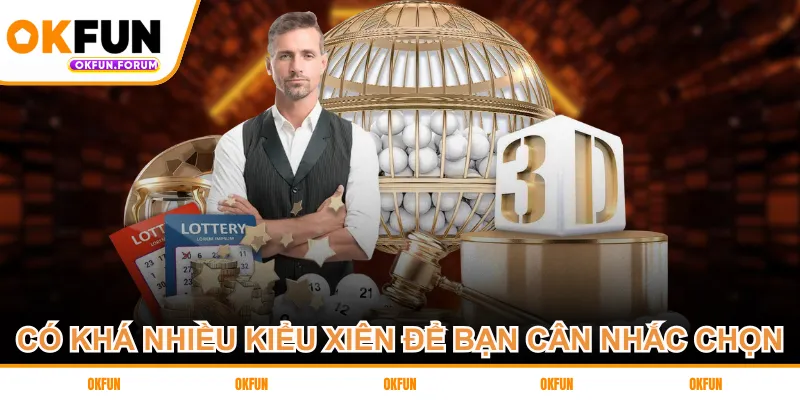 Có khá nhiều kiểu xiên để bạn cân nhắc chọn