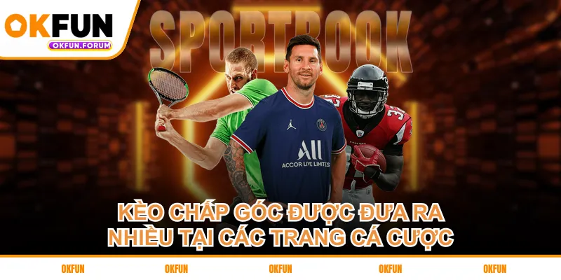 Kèo chấp góc được đưa ra nhiều tại các trang cá cược